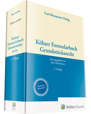 Kölner Formularbuch Grundstücksrecht von Heinemann,  Jörn