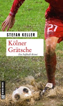 Kölner Grätsche von Keller,  Stefan