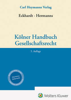 Kölner Handbuch Gesellschaftsrecht von Eckhardt,  Dirk, Hermanns,  Marc