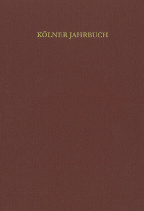 Kölner Jahrbuch von Römisch-Germanisches Museum /Archäologische Gesellschaft in Köln