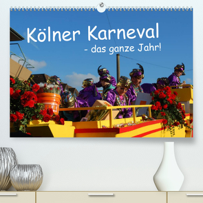 Kölner Karneval – das ganze Jahr! (Premium, hochwertiger DIN A2 Wandkalender 2022, Kunstdruck in Hochglanz) von Groos,  Ilka