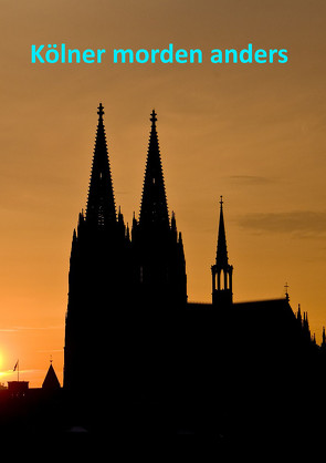 Kölner morden anders von Laker,  Dirk