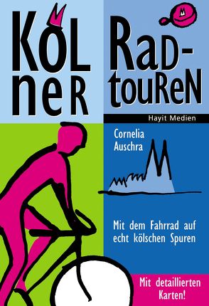 Kölner Radtouren von Auschra,  Cornelia, Hayit,  Ertay