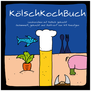 KölschKochBuch von Kneutgen,  Will