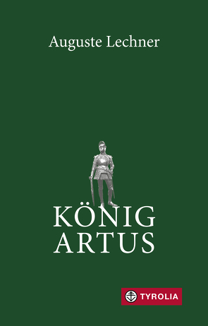 König Artus von Lechner,  Auguste, Stephan,  Friedrich