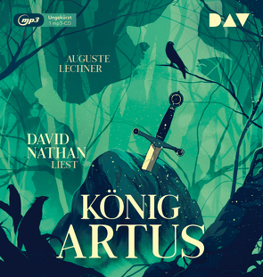 König Artus – Die Geschichte von Artus, seinem geheimnisvollen Ratgeber Merlin und den Rittern der Tafelrunde von Lechner,  Auguste, Nathan,  David, Prades,  Simon