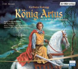 König Artus und die Ritter der Tafelrunde von Backhausen,  Angeli, Graudus,  Konstantin, Koinegg,  Karlheinz, Thalbach,  Anna, Wawrczeck,  Jens