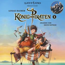 König der Piraten 1 – präsentiert von Santiano von Hainer,  Lukas, Nathan,  David