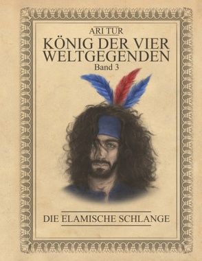 König der vier Weltgegenden – Band 3 von Tur,  Ari