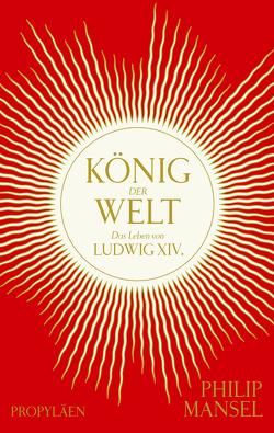 König der Welt von Mansel,  Philip, Schuler,  Karin