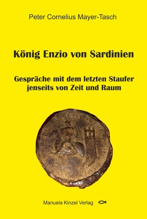 König Enzio von Sardinien von Mayer-Tasch,  Peter Cornelius