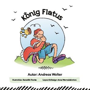 König Flatus von Wolter,  Andreas