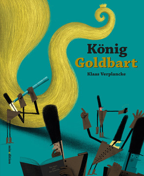 König Goldbart von Verplancke,  Klaas