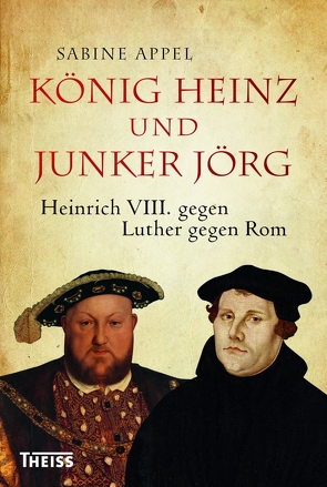 König Heinz und Junker Jörg von Appel,  Sabine