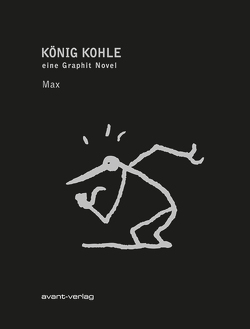 König Kohle von Höchemer,  André, Max