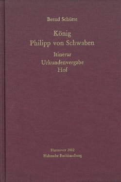 König Philipp von Schwaben von Schütte,  Bernd