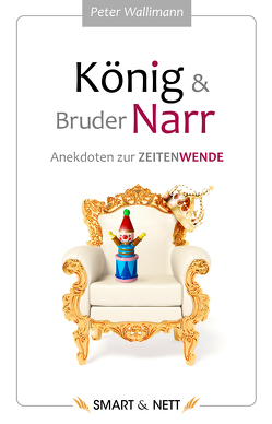 König und Bruder Narr von Wallimann,  Peter