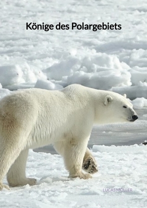 Könige des Polargebiets von Möller,  Lucas