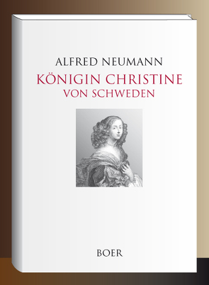 Königin Christine von Schweden von Neumann,  Alfred