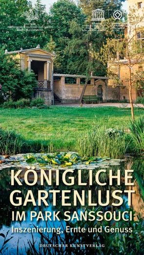 Königliche Gartenlust im Park Sanssouci von Stiftung Preußische Schlößer