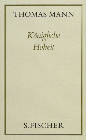 Königliche Hoheit von Mann,  Thomas, Schirnding,  Albert von