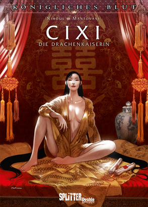 Königliches Blut: Cixi – Die Drachenkaiserin von Mantovani,  Fabio, Nihoul,  Philippe