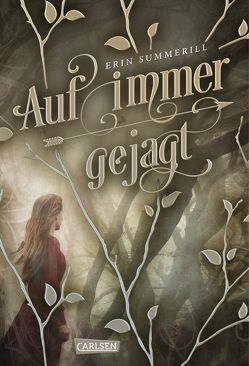 Auf immer gejagt (Königreich der Wälder 1) von Püschel,  Nadine, Summerill,  Erin