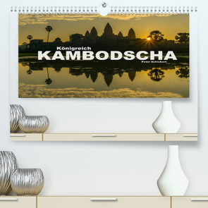 Königreich Kambodscha (Premium, hochwertiger DIN A2 Wandkalender 2022, Kunstdruck in Hochglanz) von Schickert,  Peter