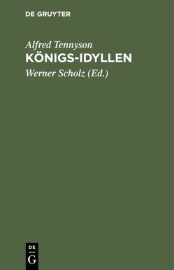 Königs-Idyllen von Scholz,  Werner, Tennyson,  Alfred