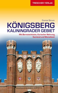 Reiseführer Königsberg – Kaliningrader Gebiet von Gunnar Strunz