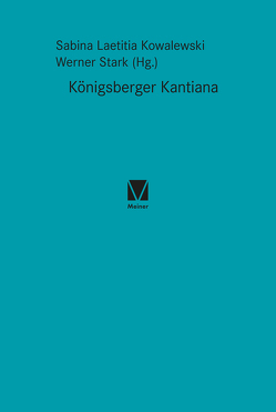 Königsberger Kantiana von Kowalewski,  Sabina Laetitia, Stark,  Werner