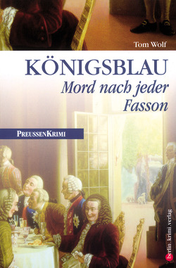 Königsblau – Mord nach jeder Fasson von Wolf,  Tom