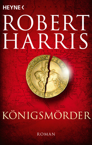 Königsmörder von Harris,  Robert, Mueller,  Wolfgang