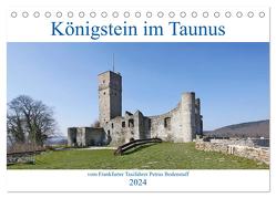 Königstein im Taunus vom Frankfurter Taxifahrer Petrus Bodenstaff (Tischkalender 2024 DIN A5 quer), CALVENDO Monatskalender von Bodenstaff,  Petrus