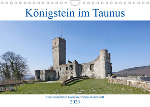 Königstein im Taunus vom Frankfurter Taxifahrer Petrus Bodenstaff (Wandkalender 2023 DIN A4 quer) von Bodenstaff,  Petrus