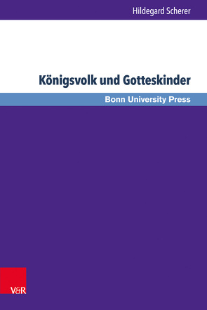 Königsvolk und Gotteskinder von Baumann,  Uwe, Scherer,  Hildegard