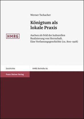 Königtum als lokale Praxis von Tschacher,  Werner