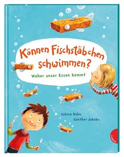 Können Fischstäbchen schwimmen? von Jakobs,  Günther, Rahn,  Sabine