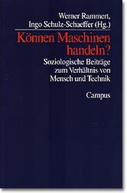 Können Maschinen handeln? von Rammert,  Werner, Schulz-Schaeffer,  Ingo