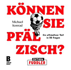 Können Sie Pfälzisch? – Edition Fuddler von Herrmann,  Uwe, Konrad,  Michael