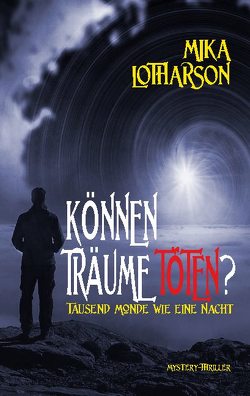 Können Träume töten? von Lotharson,  Mika