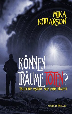 Können Träume töten? von Lotharson,  Mika