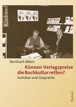 Können Verlagspreise die Buchkultur retten? von Albers,  Bernhard