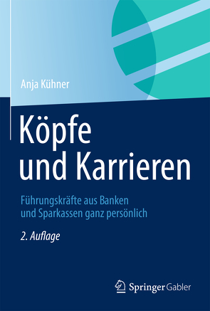 Köpfe und Karrieren von Kühner,  Anja