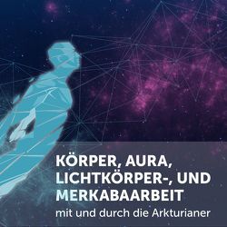 Körper,- Aura,- Lichtkörper,- und Merkaarbeit (3 CDs) von Brandenburg,  Oliver Nama'Teanus