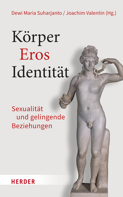 Körper – Eros – Identität von Daufratshofer,  Matthias, Ghandour,  Ali, Heimerl,  Theresia, Koch,  Anton Friedrich, Langner-Pitschmann,  Annette, Paganini,  Simone, Quindeau,  Ilka, Roloff,  Carola, Sprenger,  Guido, Suharjanto,  Dewi Maria, Valentin,  Joachim, Voß,  Heinz-Jürgen, Weber,  Ines