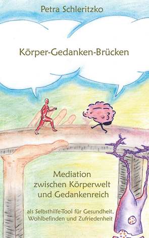 Körper-Gedanken-Brücken von Schleritzko,  Petra