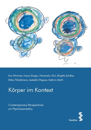 Körper im Kontext von Dragic,  Ivana, Giri,  Himanshu, Mörtl,  Kathrin, Schiller,  Birgitta, Tilkidhzieva,  Elitsa, Tilkidzhieva,  Elitsa, Wagner,  Isabella, Wimmer,  Eva