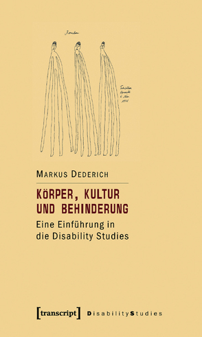 Körper, Kultur und Behinderung von Dederich,  Markus