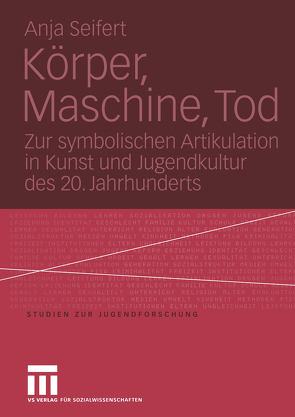 Körper, Maschine, Tod von Seifert,  Anja